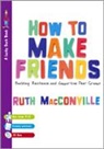 R Macconville, Ruth MacConville, Ruth M Macconville, Ruth M M Macconville, Ruth M. Macconville, Ruth MacConville - How to Make Friends