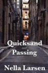 Nella Larsen - Quicksand and Passing