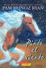 Pam Munoz Ryan, Pam Munoz Ryan, Pam Muñoz Ryan - Pinta el Viento/ Paint The Wind