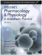 Pamela Flood, James P. Rathmell, S Shafer, S. Shafer, Steven Shafer, Steven Rathmell Shafer... - Stoelting's Pharmacology and Physiology in Anesthetic Practice