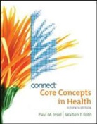 Paul Insel, Paul M. Insel, Paul/ Roth Insel, Insel Paul, Walton T. Roth, Roth Walton - Core Concepts in Health + Connect Plus Personal Health Access Card