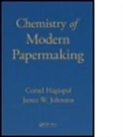 Cornel Hagiopol, Cornel (Georgia-Pacific Chemicals Hagiopol, Cornel Johnston Hagiopol, Hagiopol Cornel, James W. Johnston, James W. (Georgia-Pacific Chemicals Johnston... - Chemistry of Modern Papermaking