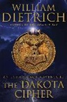 William Dietrich - The Dakota Cipher