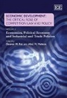 Eleanor M. Fox, Eleanor M. Mateus Fox, Eleanor/ Mateus Fox, Abel M. Mateus, Eleanor M. Fox, Abel M. Mateus - Economic Development: The Critical Role of Competition Law and Policy