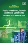 Massimo Florio, Massimo (EDT) Florio, Massimo Florio - Public Investment, Growth and Fiscal Constraints