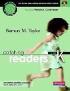 Nell K Duke, Barbara M Taylor, Barbara M. Taylor, Barbara M./ Duke Taylor, Nell K Duke, Nell K. Duke - Catching Readers, Grade K