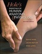 Jackie Butler, Jackie L. Butler, Ricki Lewis, David Shier, David N. Shier, David/ Butler Shier - Hole's Essentials of Human Anatomy and Physiology