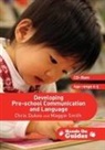 Chris Dukes, Chris Dukes, Chris Smith Dukes, Chris/ Smith Dukes, Maggie Smith - Developing Pre-School Communication and Language