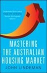 John Lindeman - Mastering the Australian Housing Market