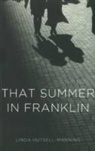 Linda Hutsell-Manning - That Summer in Franklin