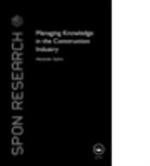 Alexander Styhre, Alexander Styhre, Alexander (Chalmers University of Technolo Styhre, Alexander (Chalmers University of Technology Styhre, Styhre Alexander - Managing Knowledge in the Construction Industry