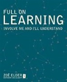 Zoe Elder, Elder Zoe, Ian Gilbert, Gilbert Ian - Full on Learning