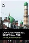 Bradney, Anthony Bradney, Anthony (University of Keele Bradney, Professor A Bradney, Bradney Anthony - Law and Faith in a Sceptical Age