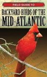 Cool Springs Press, Editors of Cool Springs Press, Ashley (CON) Hubert, Brian E. Small - Field Guide to Backyard Birds of the Mid-Atlantic