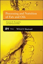 Em Hernandez, Ernesto Hernandez, Ernesto (EDT)/ Hossen Hernandez, Ernesto Kamal-Eldin Hernandez, Ernesto M Hernandez, Ernesto M. Hernandez... - Processing and Nutrition of Fats and Oils