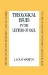 J Louis Martyn, J. Louis Martyn, Louis J. Martyn - Theological Issues in the Letters of Paul