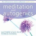 Patrick Fanning, Matthew Mckay, Matthew/ Fanning McKay - Meditation and Autogenics