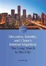 Dong Jie, Not Available (NA) - Discourse Identity and China's Internal Migration