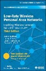 Raymond L Barrett, Raymond L. Barrett, Edgar H Callaway, Edgar H JR. Callaway, Edgar H. Callaway, Edgar H. Jr. Callaway... - Low-Rate Wireless Personal Area Networks