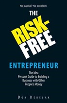 Don Debelak - The Risk-free Entrepreneur