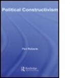 Peri Roberts, Peri (University of Cardiff Roberts, Roberts Peri - Political Constructivism