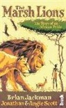Brian Jackman, Angela Scott, Jonathan Scott, Jonathan Jackman Scott, Angela Scott, Jonathan Scott - The Marsh Lions 1st Ed