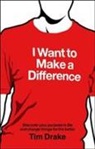 Tim Drake - I Want to Make a Difference