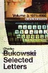 Charles Bukowski, Seamus Cooney - Selected Letters Volume 3: 1971 - 1986
