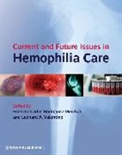Ec Rodriguez-Merch, E. C. Valentino Rodriguez-Merchan, E. Carlos Rodriguez-Merchan, E. Carlos Valentino Rodriguez-Merchan, Emerito Carlos (Consultant Orth Rodriguez-Merchan, Emerito Carlos Valentino Rodriguez-Merchan... - Current and Future Issues in Hemophilia Care