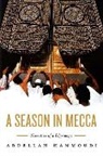 a Hammoudi, Abdellah Hammoudi, Abdellah (University of Princeton) Hammoudi, Hammoudi Abdellah - Season in Mecca - Narrative of a Pilgrimage