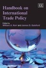 William A. (EDT)/ Gaisford Kerr, William A. Gaisford Kerr, James D. Gaisford, William A. Kerr - Handbook on International Trade Policy