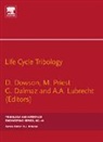 Duncan Dowson, Duncan (Department of Mechanical Engineeri Dowson, Duncan Priest Dowson, A A Lubrecht, G. Dalmaz, Dalmaz G.... - Life Cycle Tribology