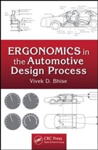 Vivek D. Bhise, Vivek D. (University of Michigan - Dearborn Bhise - Ergonomics in the Automotive Design Process