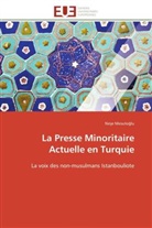 Ne e Mesuto lu, Mesuto Lu-N, Ne¿e Mesuto¿lu, Nese Mesutoglu - La presse minoritaire actuelle en