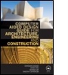 Ghassan Aouad, Ghassan (University of Salford Aouad, Ghassan Lee Aouad, Aouad Ghassan, Angela Lee, Angela (University of Salford Lee... - Computer Aided Design Guide for Architecture, Engineering and