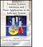 Danielle (EDT)/ Kobilinsky Sapse, Danielle (John Jay College of Criminal Just Sapse, Danielle Kobilinsky Sapse, Lawrence Kobilinsky, Lawrence (John Jay College of Criminal Justice Kobilinsky, Kobilinsky Lawrence... - Forensic Science Advances and Their Application in the Judiciary Syste