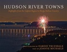Joanne Michaels, Hardie Truesdale, Hardie (PHT)/ Michaels Truesdale, Hardie Truesdale - Hudson River Towns