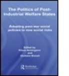 Klaus Armingeon, Klaus (EDT)/ Bonoli Armingeon, Klaus (University of Bern Armingeon, Klaus Bonoli Armingeon, ARMINGEON KLAUS BONOLI GIULIANO, Klaus Armingeon... - Politics of Post-Industrial Welfare States
