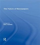Bob Franklin, Bob (Cardiff University Franklin, Bob (EDT) Franklin, Franklin Bob, Bob Franklin - Future of Newspapers