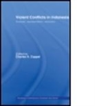 Charles A. Coppel, Charles A. (EDT) Coppel, Charles A. (University of Melbourne Coppel, COPPEL CHARLES A, Charles A. Coppel, Charles A. (University of Melbourne Coppel... - Violent Conflicts in Indonesia