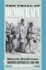 Xi Wang, Wang Xi, Paul Finkelman, Timothy Huebner - Trial of Democracy