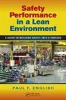 Paul F English, Paul F. English, Paul F. English - Safety Performance in a Lean Environment