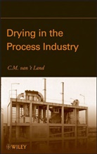 &amp;apos, C. M. van 't Land, C. M. Van't Land, C. M. Van''t Land, C. M. t Land, C. M. van 't Land... - Drying in the Process Industry