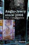 Kushner, Tony Kushner, Tony (Professor Kushner - Anglo-Jewry Since 1066