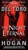 Guillermo del Toro, Guillermo/ Hogan Del Toro, Chuck Hogan, Guillermo del Toro - The Night Eternal