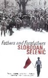 Slobodan Selenic, Selenic Slobodan - Fathers and Forefathers