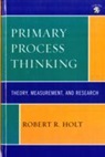 Holt, Robert R. Holt - Primary Process Thinking