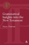 Nigel Turner, Turner Nigel - Grammatical Insights into the New Testament