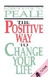 Dr. Norman Vincent Peale, Norman Vincent Peale - The Positive Way To Change Your Life