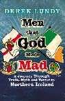 Derek Lundy - Men That God Made Mad